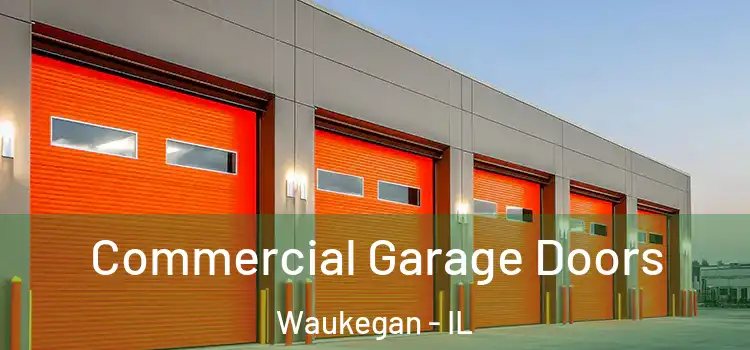  Commercial Garage Doors Waukegan - IL