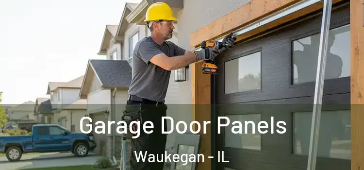  Garage Door Panels Waukegan - IL