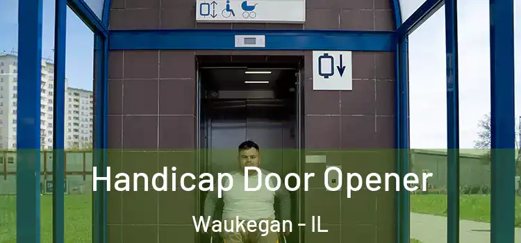  Handicap Door Opener Waukegan - IL