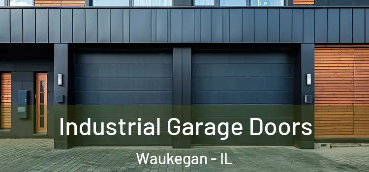  Industrial Garage Doors Waukegan - IL