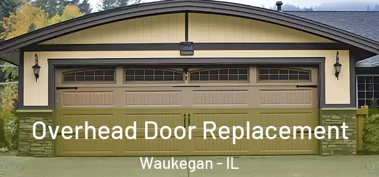  Overhead Door Replacement Waukegan - IL