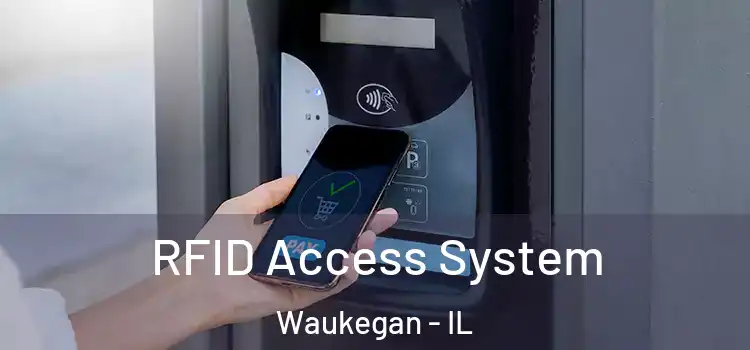  RFID Access System Waukegan - IL